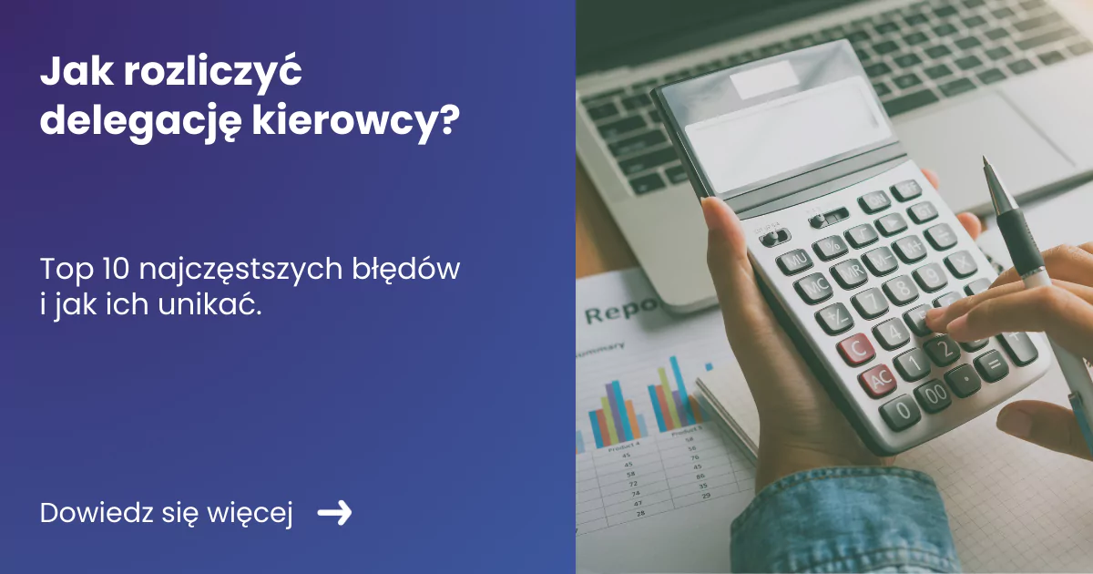 jak-rozliczyc-delegacje-kierowcy kalkulator rozliczeń